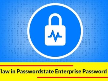 Critical Flaw in Passwordstate Enterprise Password Manager