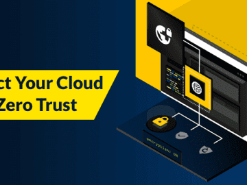 Protecting Your Cloud Environments With Zero Trust