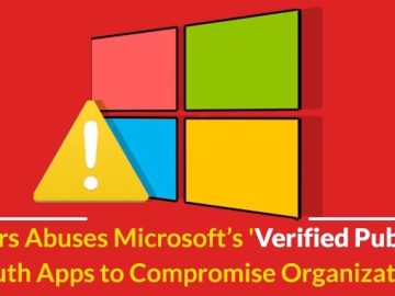 Hackers Abuse Microsoft's 'Verified Publisher' OAuth Apps