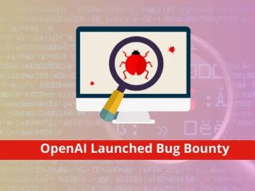 OpenAI Launched Bug Bounty Program