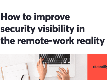 Tips for improving security visibility in remote-work reality