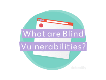 What is a blind vulnerability and how can it be exploited and detected? 