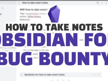 Why do Bug Bounty hunters love Obsidian?