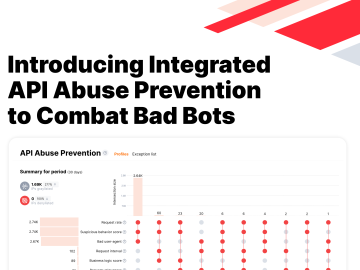 Introducing Integrated API Abuse Prevention to Combat Bad Bots