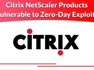 Critical Zero-Day Vulnerability in Citrix NetScaler Products