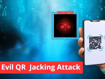 Evil QR – A new QR Jacking Attack that Let Attacker take over User accounts