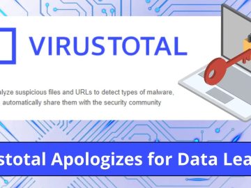 Virustotal Apologizes for the recent customer data leak