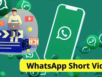 Whatsapp Short Videos