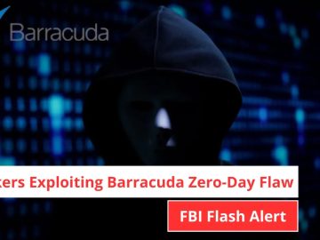 Hackers Continue to Exploit Barracuda ESG Zero-Day Flaw