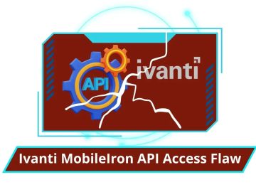 Ivanti MobileIron API Access Flaw let Attackers Access Sensitive Information