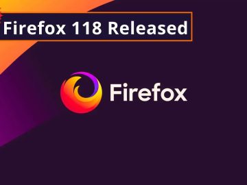 Firefox 118 Released with the fix for 6 High-Severity Vulnerabilities