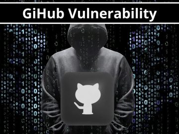 GitHub Vulnerability Let Attackers Hijack Thousands of Repositories