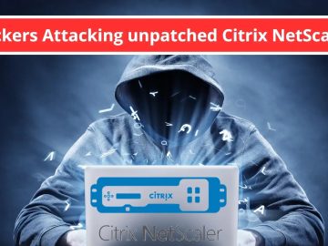 Hackers Attacking unpatched Citrix NetScaler