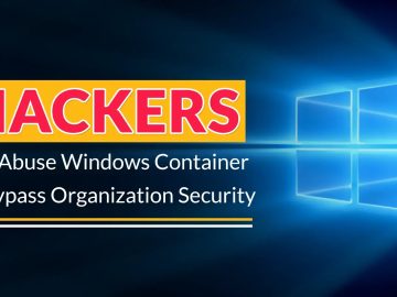 Hackers Can Abuse Windows Container Isolation Framework