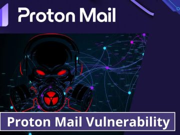 Proton Mail Vulnerabilities Would Allow Attackers to Steal Emails