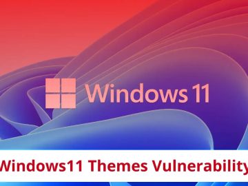 Windows11 Themes vulnerability-Attackers Execute Arbitrary Code