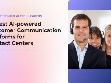 12 Best AI-powered Customer Communication Platforms for Contact Centers