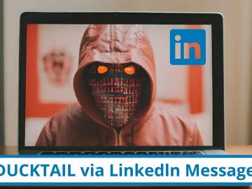 DUCKTAIL Malware employs LinkedIn messages Execute Attacks