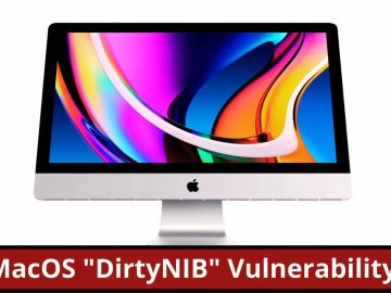 MacOS DirtyNIB Vulnerability Let Attackers Execute Malicious Code