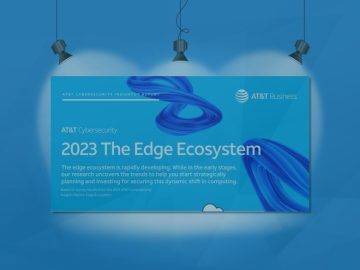 Publisher’s Spotlight: AT&T Cybersecurity: Edge Ecosystem