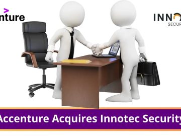 Accenture Acquires Leading Cybersecurity Firm Innotec Security