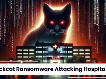 FBI, CISA warns Of ALPHV Blackcat Ransomware Attacking Hospitals FBI, CISA warns Of ALPHV Blackcat Ransomware Attacking Hospitals