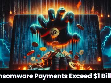 Ransomware Payments Hitting Record High, Exceed $1 Billion