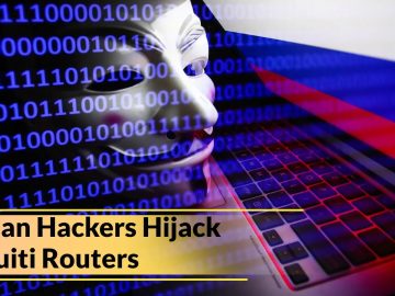 Russian Hackers Hijack Ubiquiti Routers To Proxy Network