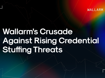 Wallarm's Crusade Against Rising Credential Stuffing Threats