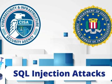 CISA & FBI Warns that Hackers Use SQL Injection Vulnerabilities