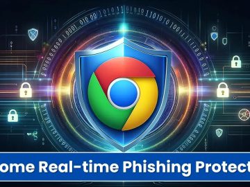 Google Chrome to Roll Out Real-time Phishing Protection