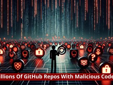 Millions Of GitHub Repos Found Infected With Malicious Code