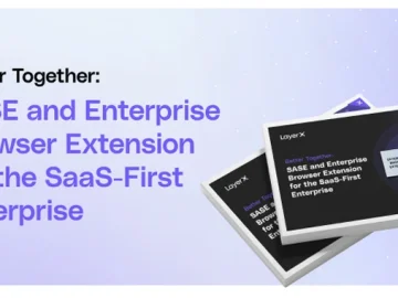 SASE Solutions Fall Short Without Enterprise Browser Extensions, New Report Reveals