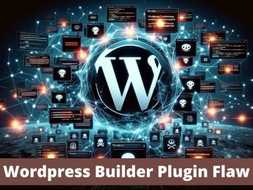 Wordpress Builder Plugin Flaw Exposes 3,300+ Websites To XSS Attack