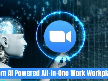 Zoom Unveils AI-Powered All-In-One AI Work Workplace