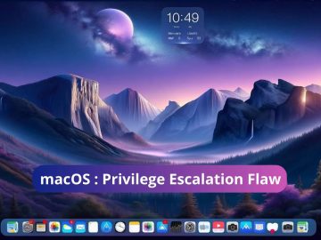 macOS Flaw Let Attackers Escalate Privilege & Gain Root Access