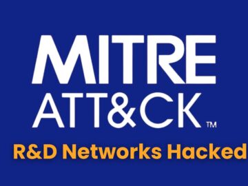 MITRE Hacked – Attackers Compromised R&D Networks Using Ivanti Zero-days