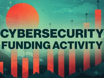 Breaking down the numbers: Cybersecurity funding activity recap