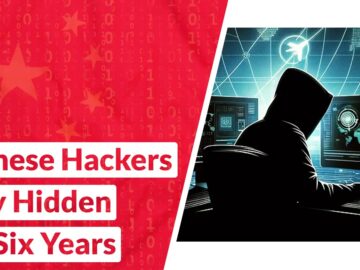 Chinese Hackers Stay Hidden On Military & Government Networks