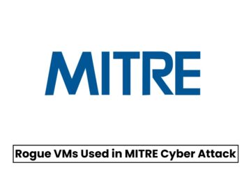 Hackers Created Rogue VMs in Recent MITRE’s Cyber Attack