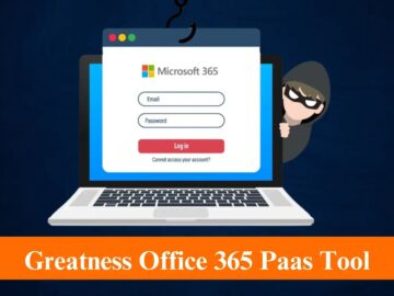 Hackers use Greatness PaaS tool to Steal Microsoft 365 credential Hackers use the Greatness PaaS tool to Steal Microsoft 365 login credentials