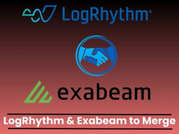 LogRhythm and Exabeam to Merge to Boost SIEM & SOAR