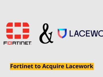 Fortinet to Acquire Lacework