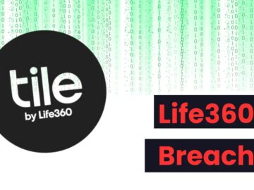 Life360 Breach: Hackers Accessed the Tile Customer Support Platform