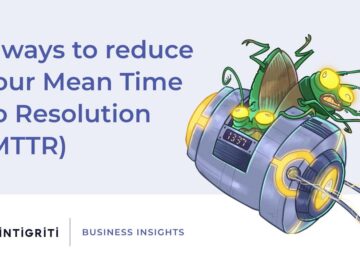 8 ways to reduce your Mean Time to Resolution (MTTR)