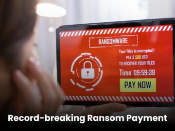 Record-breaking Ransom Payment