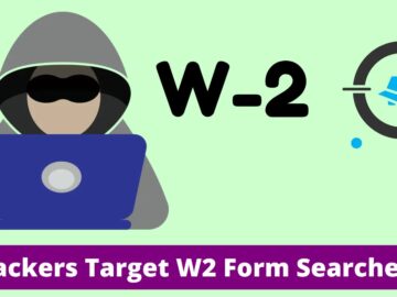 Hackers Attacking Users Searching For W2 Form