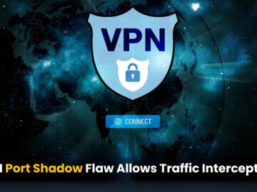 New VPN Port Shadow Vulnerabilities Let Attacker Intercept Encrypted Traffic