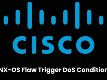 Cisco NX-OS Software Vulnerability Let Attackers Trigger DoS Condition