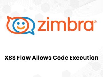 Zimbra XSS Flaw Allows Hackers to Execute Malicious JavaScript Code